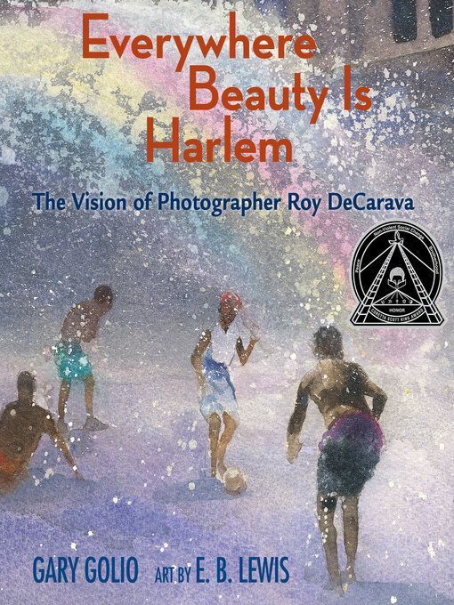 Title details for Everywhere Beauty Is Harlem by Gary Golio - Available